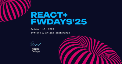 React+ fwdays’25 React+ fwdays’25